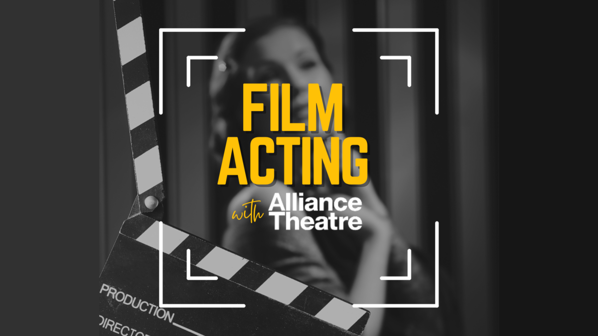 Film Acting Series with Alliance Theatre